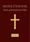 Modlitewnik. Ojcze, powierzam się Tobie - zdjęcie