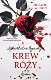 Krew róży. Szkarlatne Ogrody. Tom 4 - zdjęcie