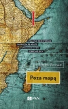 Poza mapą. Utracone przestrzenie, niewidzialne miasta, zapomniane wyspy, dzikie miejsca - zdjęcie
