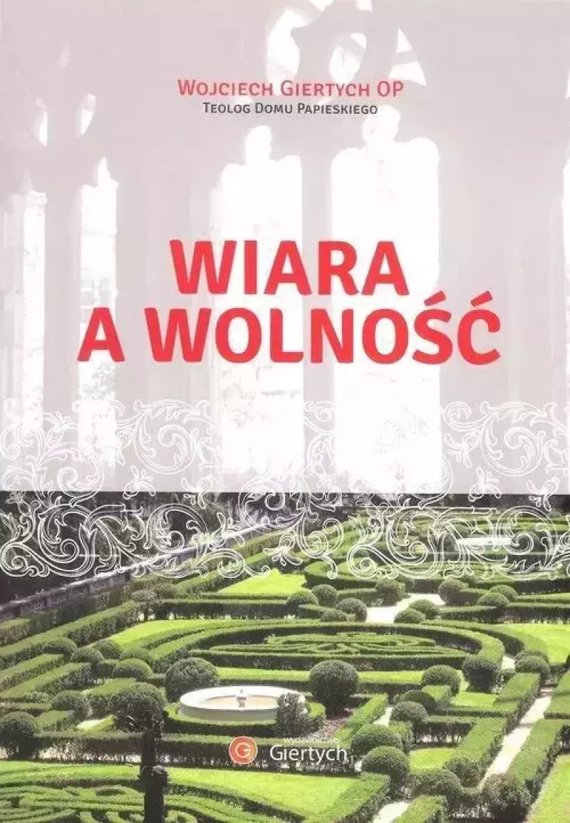 Wiara a wolność Wiara a wolność