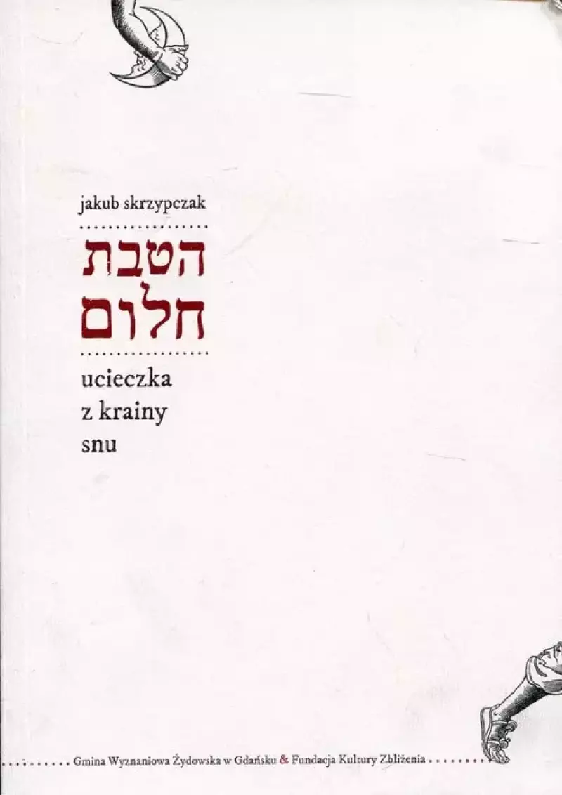Ucieczka z krainy snu Ucieczka z krainy snu
