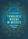 Trwajcie mocni w wierze - zdjęcie