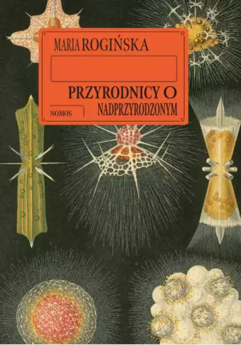 Przyrodnicy o nadprzyrodzonym. Światopoglądy fizyków i biologów z Polski i Ukrainy Przyrodnicy o nadprzyrodzonym. Światopoglądy fizyków i biologów z Polski i Ukrainy
