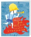 Jak Wojtek został strażakiem - zdjęcie