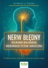 Nerw błędny - przewodnik uruchomienia wbudowanego systemu samoleczenia. Przełomowe odkrycia neuroimmunologii - zdjęcie