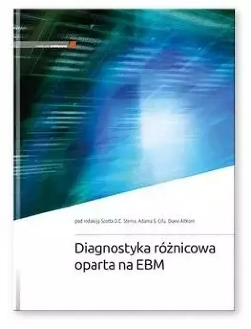 Diagnostyka różnicowa oparta na EBM Diagnostyka różnicowa oparta na EBM
