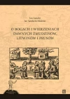 O bogach i wierzeniach dawnych Żmudzinów, Litwinów i Prusów - zdjęcie