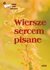 Wiersze sercem pisane 9. Antologia poetów współczesnych. - zdjęcie