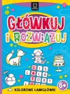 Główkuj i rozwiązuj. Kolorowe łamigłówki 6+ - zdjęcie