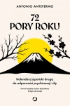 72 pory roku. Kalendarz japoński drogą do odporności psychicznej i siły - zdjęcie
