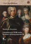 Lubomirscy w XVIII wieku. Rodzina i sprawy gospodarcze - zdjęcie