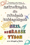 Astrofizyka dla młodych zabieganych - zdjęcie