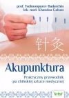 Akupunktura. Praktyczny przewodnik po chińskiej sztuce medycznej - zdjęcie