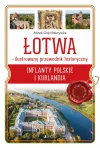 ŁOTWA – ilustrowany przewodnik historyczny. Inflanty Polskie i Kurlandia (seria: Polskie Ślady na Kresach) - zdjęcie