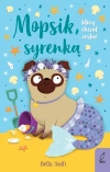 Mopsik, który chciał zostać syrenką. Tom 4 - zdjęcie