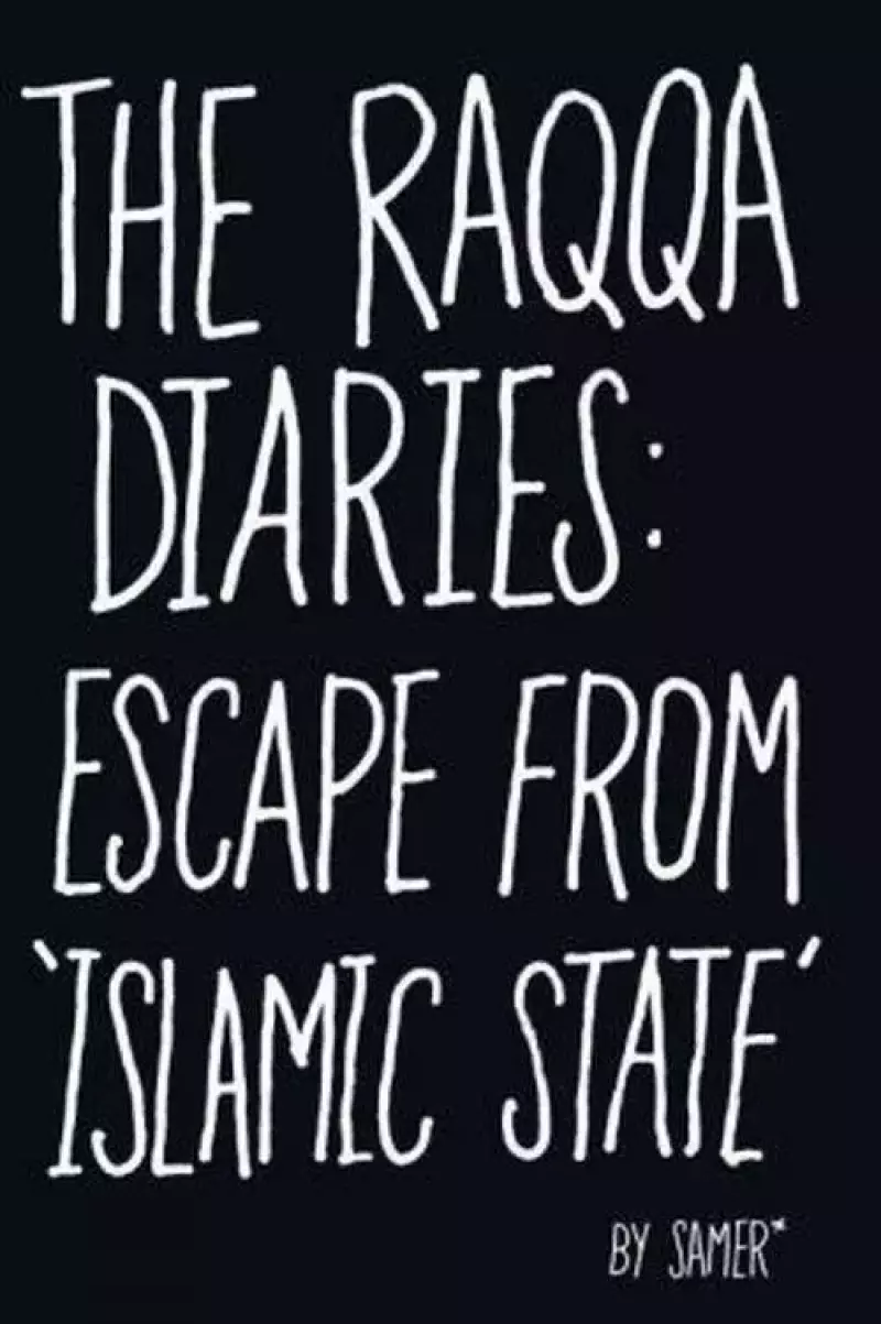 The Raqqa Diaries The Raqqa Diaries