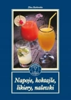 Napoje, koktajle, likiery, nalewki - zdjęcie
