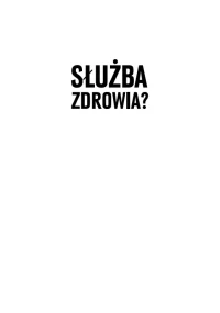 Służba zdrowia? Jak pokonać chory system, zdjęcie 7