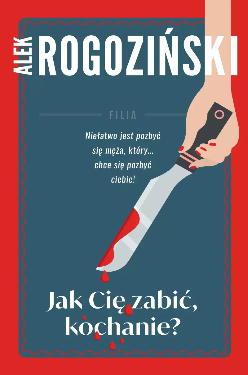 Jak Cię zabić kochanie Jak Cię zabić kochanie