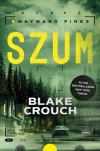 Wayward Pines. Tom 1. Szum - zdjęcie