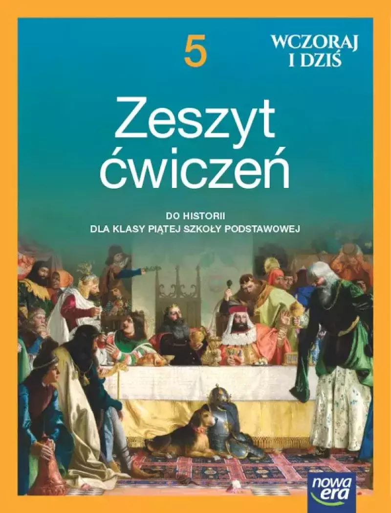 Wczoraj i dziś. Zeszyt ćwiczeń do historii dla klasy 5 szkoły podstawowej