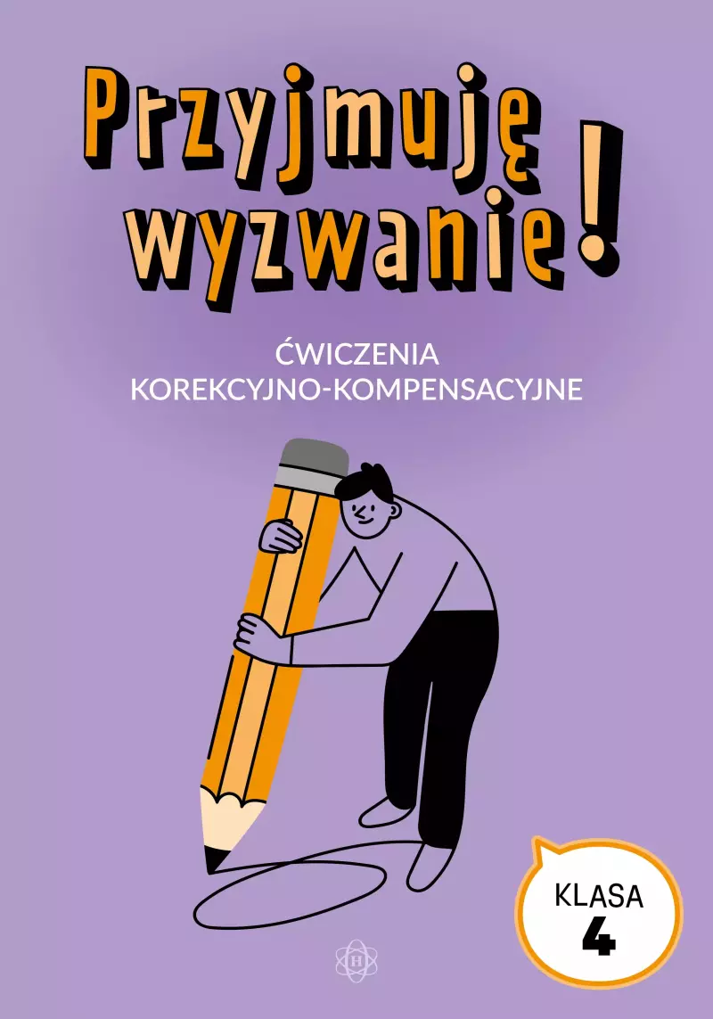 Przyjmuję wyzwanie! Klasa 4. Ćwiczenia korekcyjno-kompensacyjne