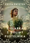 Sandomierskie wzgórza. Tom 2. Zielarka z Doliny Pustelnika - zdjęcie