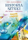 Historia sztuki dla dzieci i rodziców. Rozmowy z Kajtkiem (wydanie nowe uzupełnione) - zdjęcie