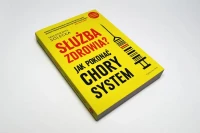 Służba zdrowia? Jak pokonać chory system, zdjęcie 3