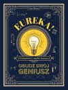 Eureka! Obudź swój geniusz. 150 łamigłówek i zagadek logicznych - zdjęcie