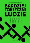 Bardziej toksyczni ludzie - zdjęcie