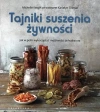 Tajniki suszenia żywności. Jak w pełni wykorzystać możliwości dehydratora - zdjęcie