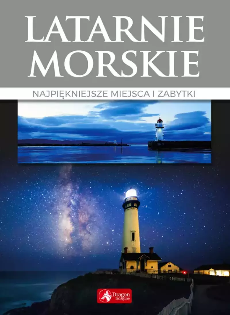 Latarnie morskie. Cuda techniki Latarnie morskie. Cuda techniki