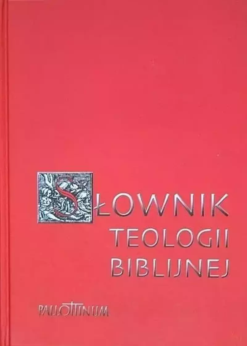 Słownik teologii biblijnej Słownik teologii biblijnej