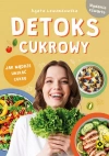 Detoks cukrowy Jak mądrze unikać cukru - zdjęcie