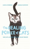The Healing Power of Cats: Nine Lessons from Our Feline Friends - zdjęcie