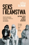 Seks i kłamstwa. Intymne życie kobiet w kraju arabskim - zdjęcie