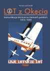 LOT z Okęcia. Komunikacja lotnicza na ziemiach polskich 1913-1939 - zdjęcie
