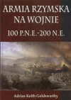 Armia Rzymska na wojnie 100 p.n.e. - 200 n.e. - zdjęcie
