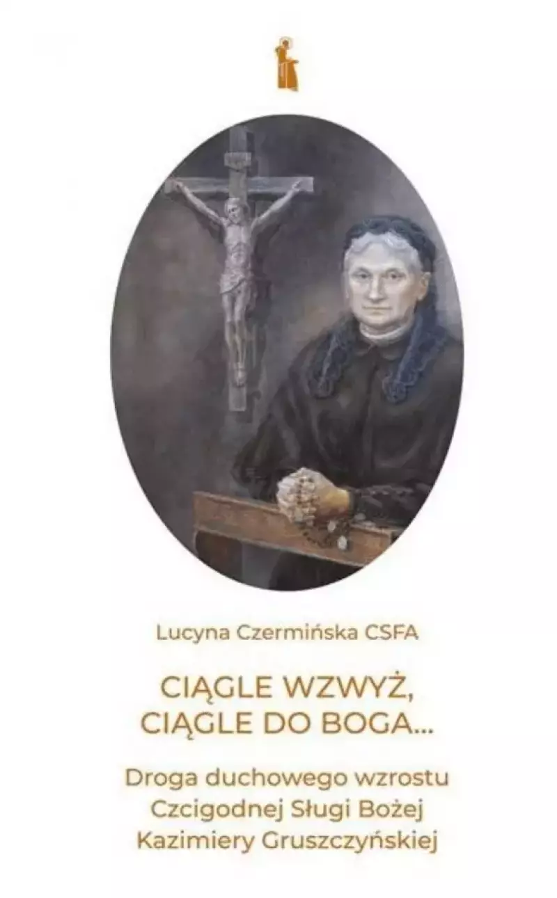 Ciągle wzwyż, ciągle do Boga... Ciągle wzwyż, ciągle do Boga...