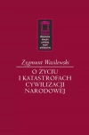O życiu i katastrofach cywilizacji narodowej - zdjęcie