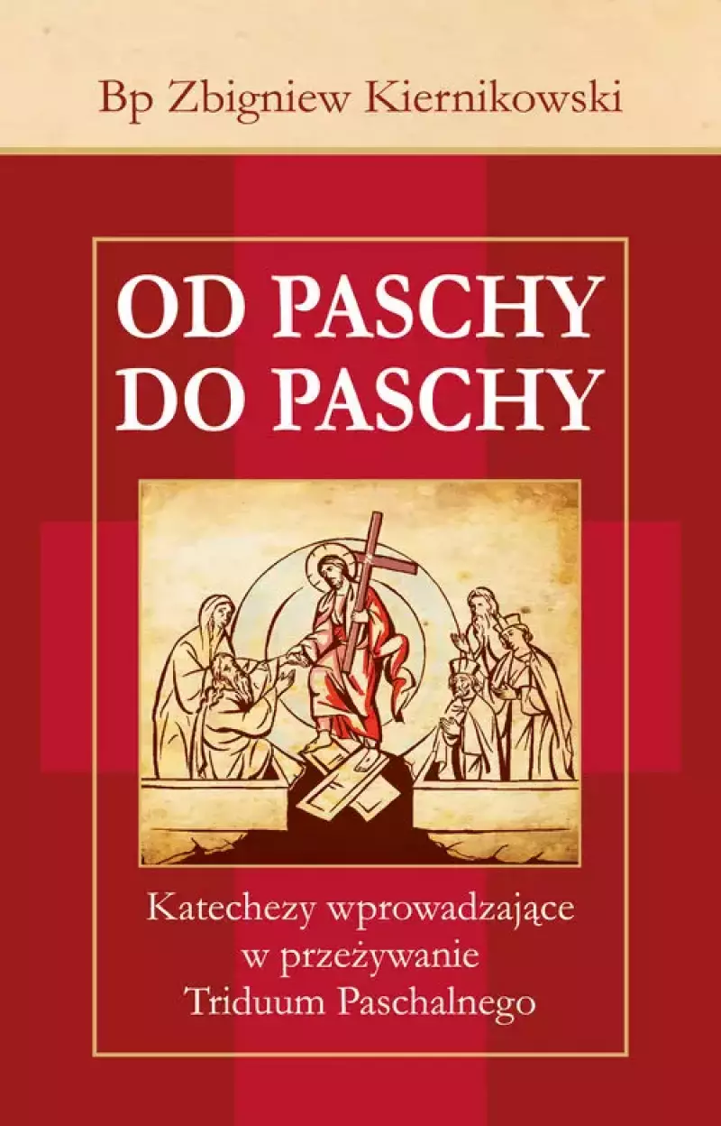 Od Paschy do Paschy Od Paschy do Paschy