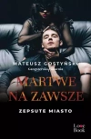 Martwe na zawsze. Zepsute miasto - zdjęcie