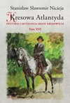 Kresowa Atlantyda. Tom 16. Historia i mitologia miast kresowych - zdjęcie