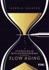 Stymulacja wielopoziomowa w nurcie slow aging - zdjęcie