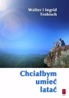 Chciałbym umieć latać - o przekraczaniu granic - zdjęcie