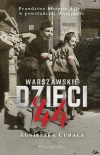 Warszawskie dzieci`44. Prawdziwe historie dzieci w powstańczej Warszawie - zdjęcie
