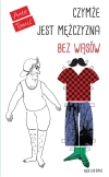 Czymże jest mężczyzna bez wąsów - zdjęcie