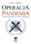 Operacja pandemia. Globalna psychoza i nowy totalitaryzm - zdjęcie