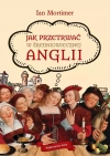 Jak przetrwać w średniowiecznej Anglii - zdjęcie